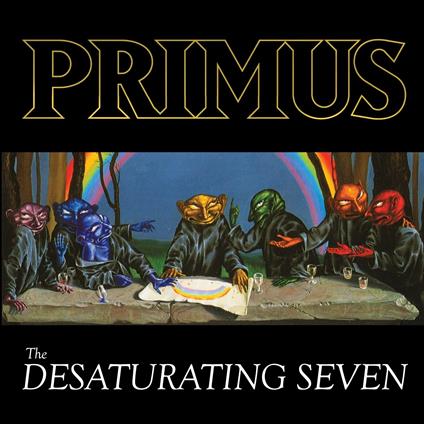 The Desaturating Seven (Midnight Rainbow 7 Year Edition) - Vinile LP di Primus