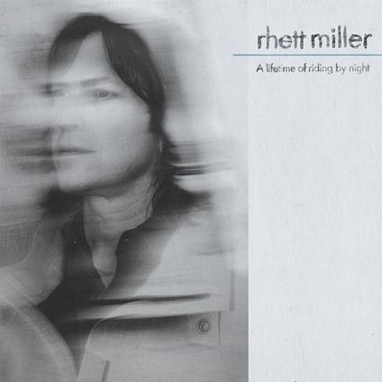 A Lifetime Of Riding By Night - Vinile LP di Rhett Miller