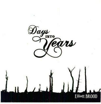 Days Into Years - Vinile LP di Elliott Brood