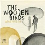 Magnolia - CD Audio di Wooden Birds