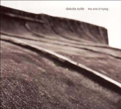 End of Trying - CD Audio di Dakota Suite