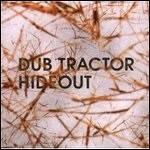 Hideout - Vinile LP di Dub Tractor