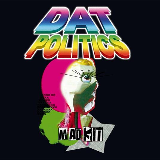 Mad Kit - CD Audio di Dat Politics