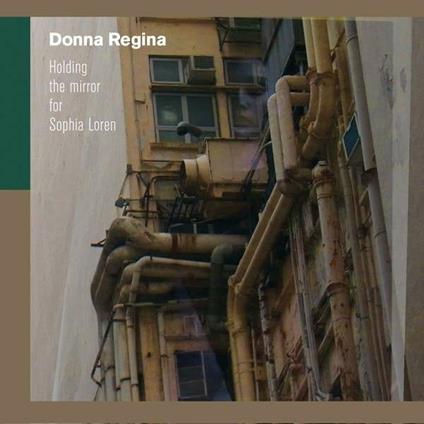 Holding the Mirror for Sophia Loren - Vinile LP di Donna Regina