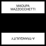 A-tranquility - Vinile LP di Maoupa Mazzocchetti