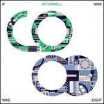 If Nine Was Eight - CD Audio di Ritornell