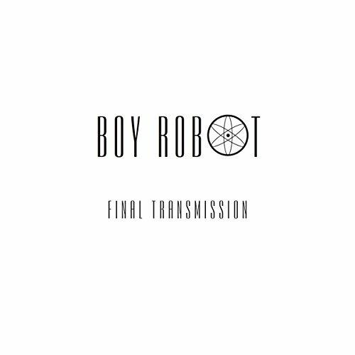 Final Transmission ep - Vinile 7'' di Boy Robot
