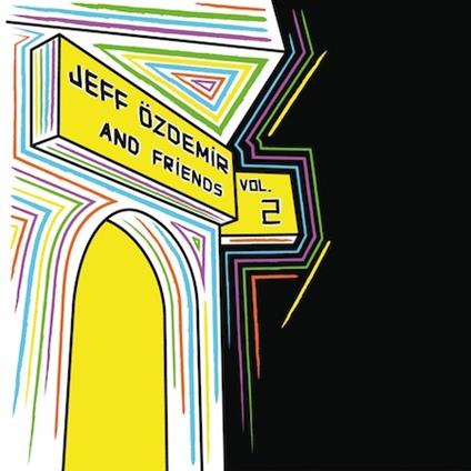 Jeff Ozdemir & Friends vol.2 - CD Audio di Jeff Özdemir