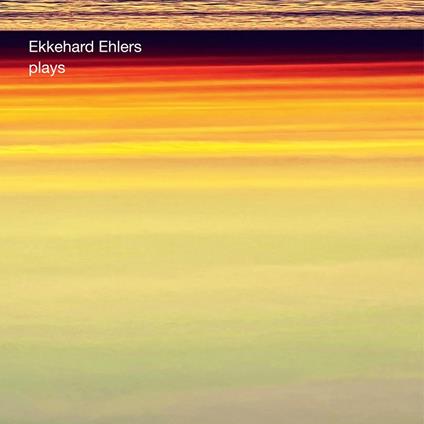 Plays - Vinile LP di Ekkehard Ehlers