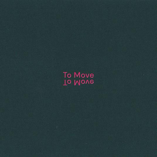 To Move (Handmade Textiled Artwork Ltd Edition) - Vinile LP di To Move