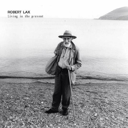 Living In The Present - Vinile LP di Robert Lax