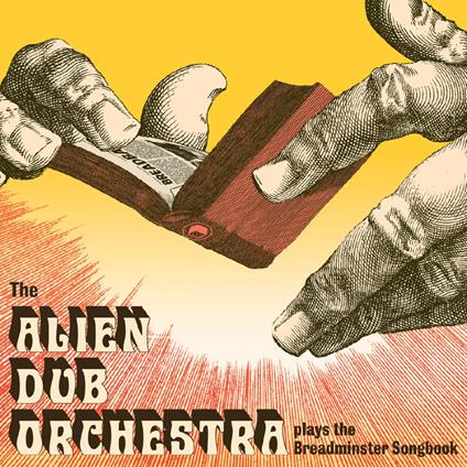 Plays The Breadminster Songbook - Vinile LP di Alien Dub Orchestra