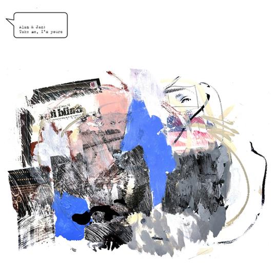 Take Me, I M Yours - Vinile LP di Alan & Jan