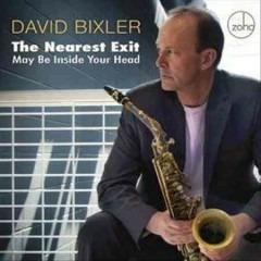 The Nearest Exit May Be Inside Your Head - CD Audio di David Bixler