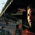 Forced Displacement - CD Audio di Samuel Torres