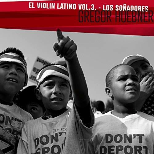 El violin latino vol.3: Los sonadores - CD Audio di Gregor Huebner