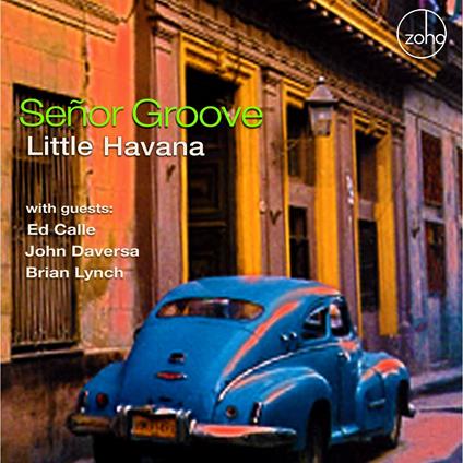Little Havana - CD Audio di Senor Groove