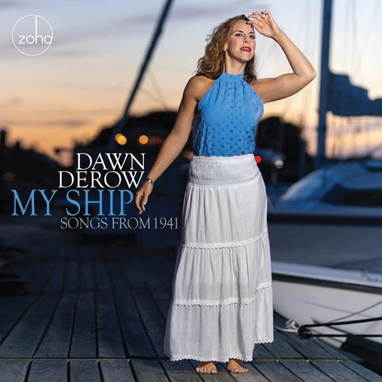 My Ship. Songs from 1941 - CD Audio di Dawn Derow