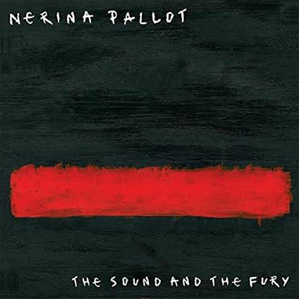 The Sound and the Fury - Vinile LP di Nerina Pallot