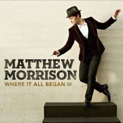 Where it All Began - CD Audio di Matthew Morrison