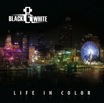 Life in Color - CD Audio di Black & White