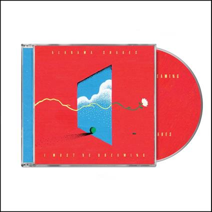 I Must Be Dreaming - CD Audio di Alabama Shakes
