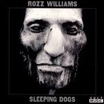 Sleeping Dogs - CD Audio di Rozz Williams