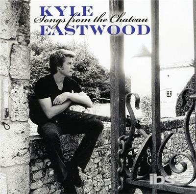 Songs From The Chateau - CD Audio di Kyle Eastwood