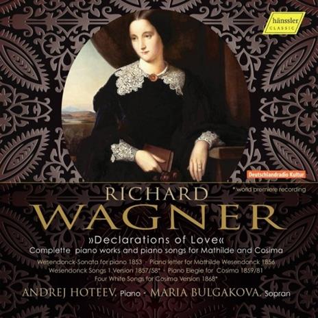 Declarations of Love - CD Audio di Richard Wagner,Maria Bulgakova