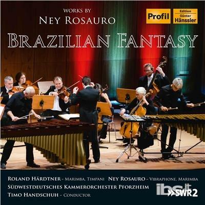Brazilian Fantasy - CD Audio di Ney Rosauro