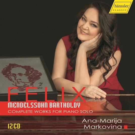 Complete Works For Piano Solo - CD Audio di Felix Mendelssohn-Bartholdy,Ana-Marija Markovina