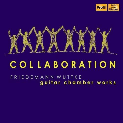 Friedemann Wuttke: Collaboration - CD Audio