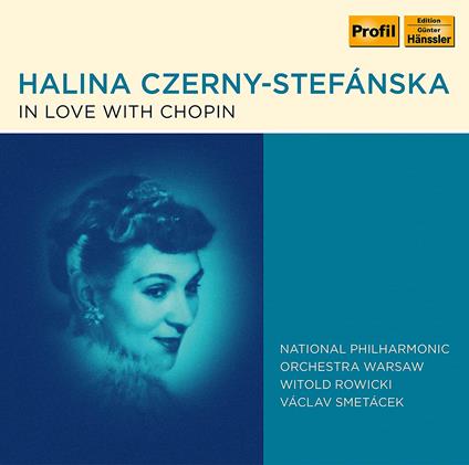 Halina Czerny-Stefanska: In Love With Chopin (4 Cd) - CD Audio