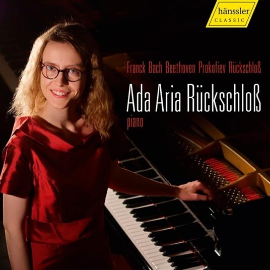 Franck-Bach-Beethoven-Prokofiev - CD Audio di Ada Aria Ruckschloss
