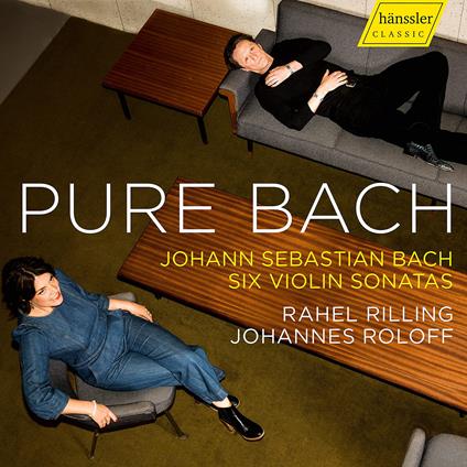 Pure Bach. Six Violin Sonatas - CD Audio di Rahel - Johannes Roloff Riling