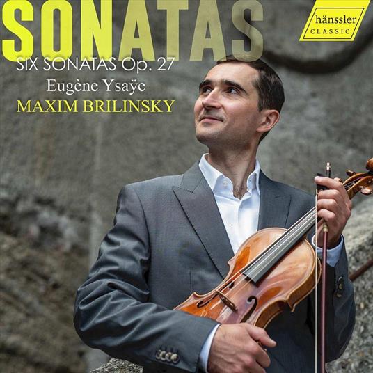 Eugene Ysaye Sonatas - CD Audio di Maxim Brilinsky