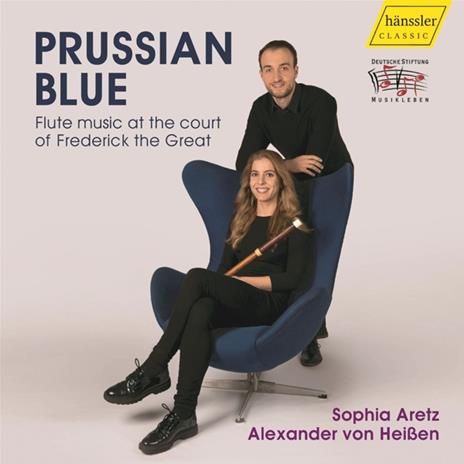 Prussian Blue - Flute Music At The Court Of Frederick The Great - CD Audio di Sophie - Alexander Von Heissen Aretz