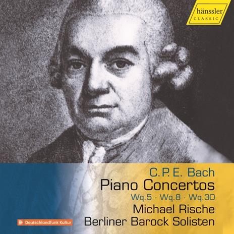 Piano Concertos WQ5, WQ8 & WQ30 - CD Audio di Carl Philipp Emanuel Bach,Michael Rische