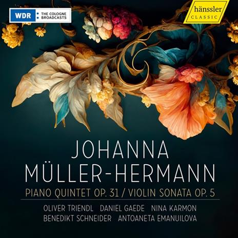 Johanna Muller-Hermann. Piano Quintet Op 31 - Violin Sonata Op 5 - CD Audio di Oliver - Daniel Gaede Triendl
