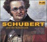 Und die Volksmusik - CD Audio di Franz Schubert