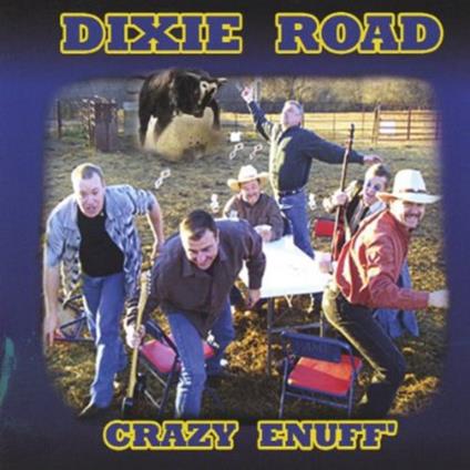 Dixie Road - Crazy Enuff - CD Audio