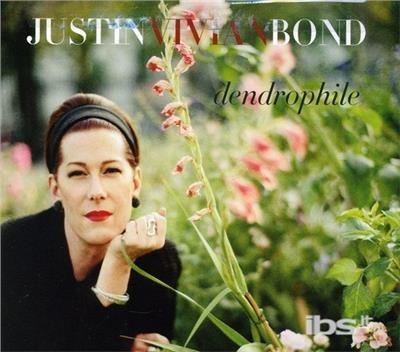 Dendrophile - CD Audio di Justin Bond