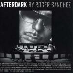 Afterdark - CD Audio di Roger Sanchez,Tom Stephan