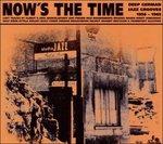 Now's the Time (Digipack)