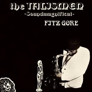 Soundmagnificat. Fitz Gore & the Talismen - Vinile LP di Fitz Gore