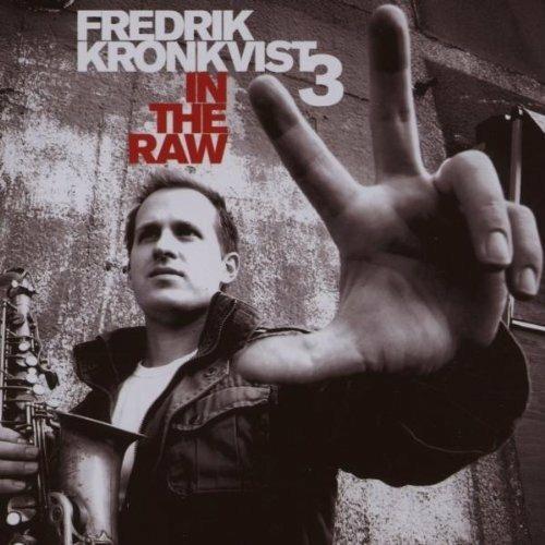 In the Raw - CD Audio di Fredrik Kronkvist