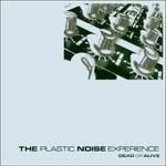 Dead or Alive - CD Audio di Plastic Noise Experience