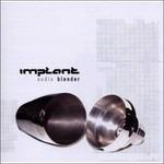 Audio Blender - CD Audio di Implant