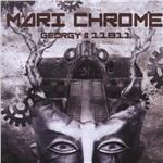 Georgy#11811 - CD Audio di Mari Chrome