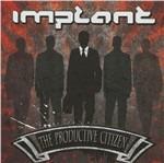 Productive Citizen - CD Audio di Implant